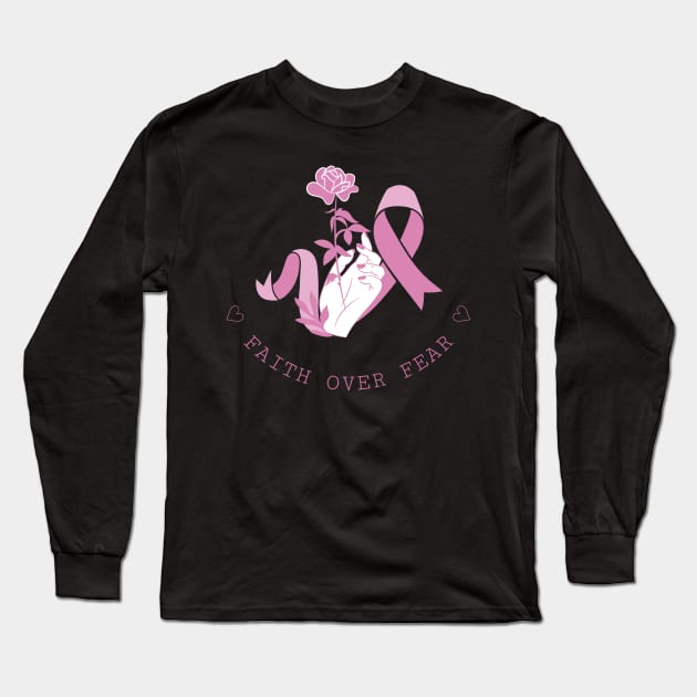 Faith Over Fear - Breast Cancer Long Sleeve T-Shirt by Meme My Shirt Shop